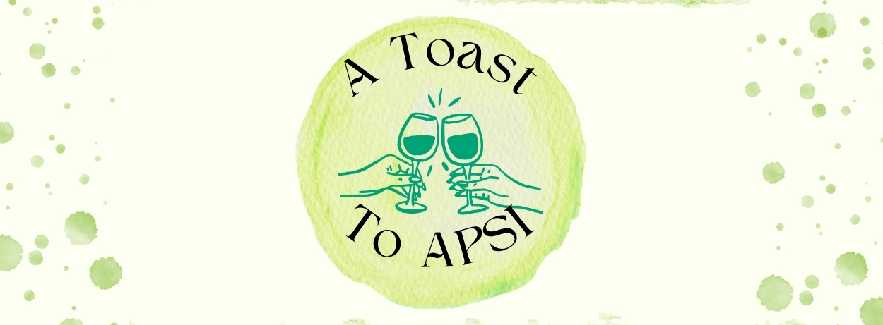 A Toast to APSI